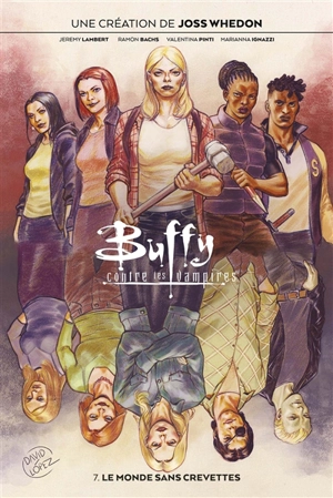 Buffy contre les vampires. Vol. 7. Le monde sans crevettes - Jeremy Lambert