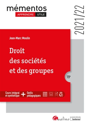 Droit des sociétés et des groupes : 2021-2022 - Jean-Marc Moulin