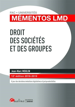 Droit des sociétés et des groupes : 2018-2019 - Jean-Marc Moulin