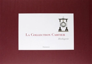 La collection Cartier. Vol. 2. Horlogerie - François Chaille