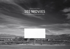 101 movies : a survey of American drive-in theatres : 1976 - Herman Van den Boom