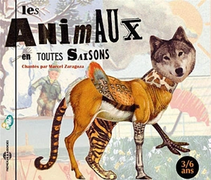 Les animaux en toutes saisons : chantés par Marcel Zaragoza - Marcel Zaragoza