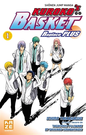 Kuroko's basket : replace plus. Vol. 1 - Ichiro Takahashi