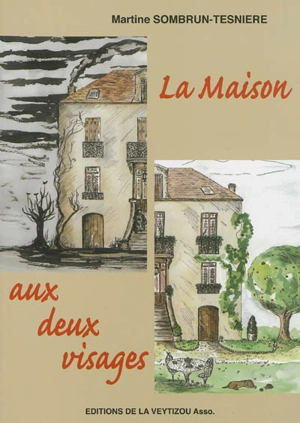 La maison aux deux visages - Martine Sombrun-Tesnière