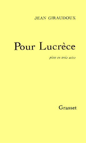 Pour Lucrèce - Jean Giraudoux