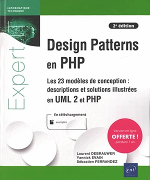 Design patterns en PHP : les 23 modèles de conception : descriptions et solutions illustrées en UML2 et PHP - Laurent Debrauwer