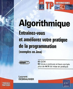 Algorithmique : entraînez-vous et améliorez votre pratique de la programmation (exemples en Java) - Laurent Debrauwer