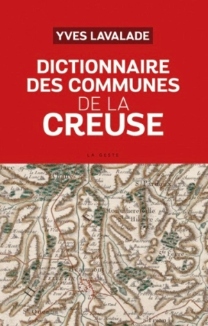 Dictionnaire des communes de la Creuse - Yves Lavalade