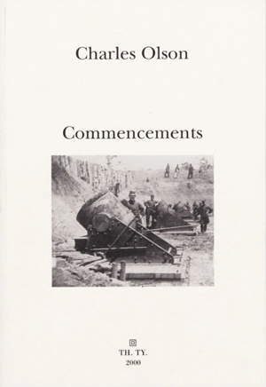 Commencements : vers et proses - Charles Olson