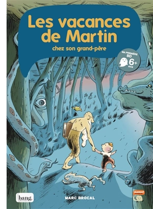 Les vacances de Martin chez son grand-père - Marc Brocal