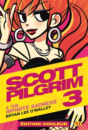 Scott Pilgrim. Vol. 3. Scott Pilgrim & the infinite sadness - Bryan Lee O'Malley