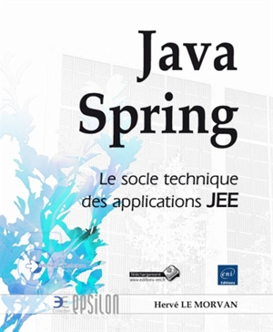 Java Spring : le socle technique des applications JEE - Hervé Le Morvan