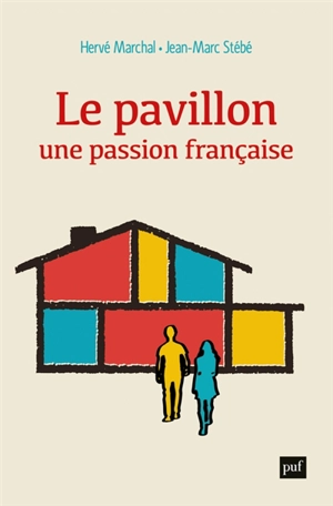 Le pavillon, une passion française - Hervé Marchal