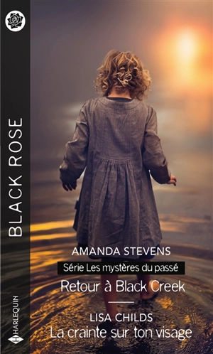 Retour à Black Creek : les mystères du passé. La crainte sur ton visage - Amanda Stevens