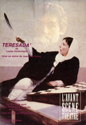 Avant-scène théâtre (L'), n° 808. Teresada - Louise Doutreligne