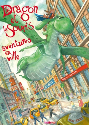 Le dragon et la souris. Aventures en ville - Marco Furlotti