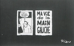 Ma vie de la main gauche - Pilau