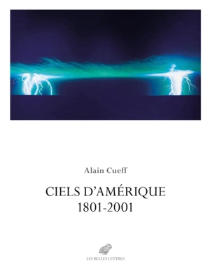 Ciels d'Amérique, 1801-2001 - Alain Cueff