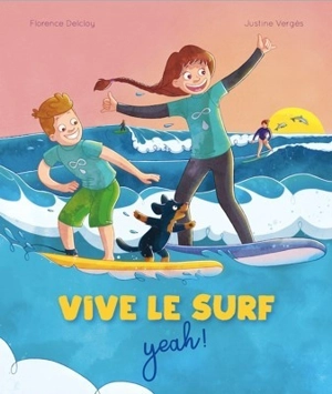 Vive le surf - Florence Delcloy