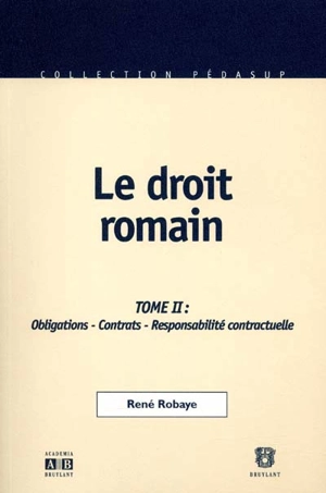 Le droit romain. Vol. 2 - René Robaye