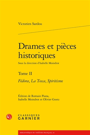 Drames et pièces historiques. Vol. 2 - Victorien Sardou