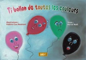 Ti ballon de toutes les couleurs - Valérie Cox-Haumant