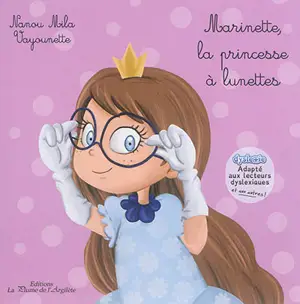 Marinette, la princesse à lunettes - Nanou Mila