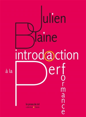 Introd@ction à la performance - Julien Blaine