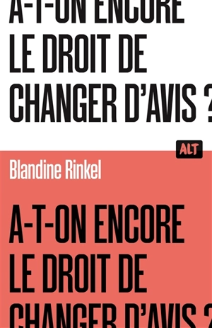 A-t-on encore le droit de changer d'avis ? - Blandine Rinkel