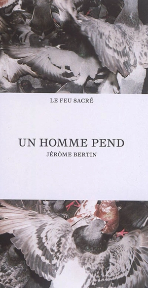 Un homme pend - Jérôme Bertin