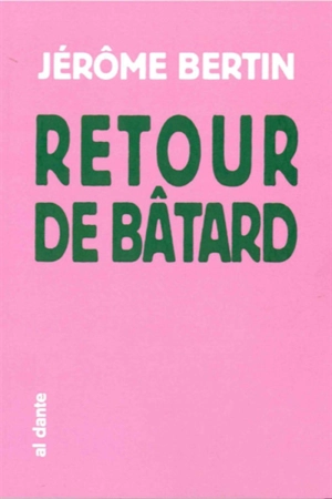 Retour de bâtard - Jérôme Bertin