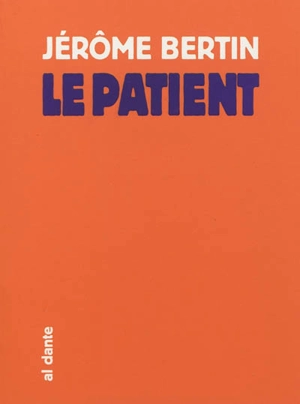 Le patient - Jérôme Bertin