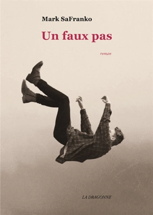 Un faux pas - Mark SaFranko