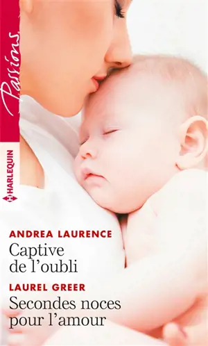 Captive de l'oubli. Secondes noces pour l'amour - Andrea Laurence