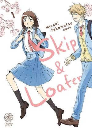 Skip & loafer. Vol. 1 - Misaki Takamatsu