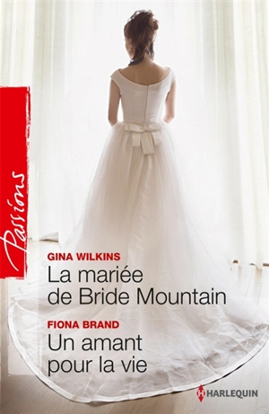 La mariée de Bride Mountain. Un amant pour la vie - Gina Ferris Wilkins