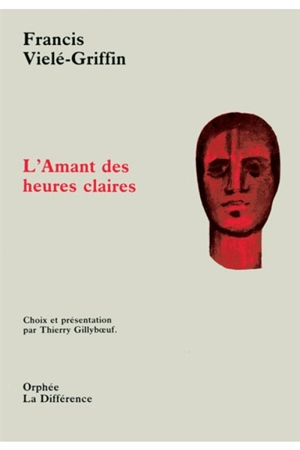 L'Amant des heures claires - Francis Vielé-Griffin