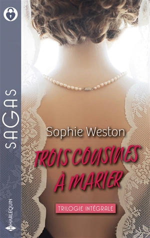 Trois cousines à marier : trilogie intégrale - Sophie Weston