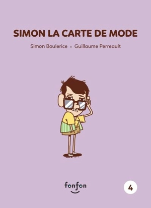 Simon et moi. Simon la carte de mode - Simon Boulerice