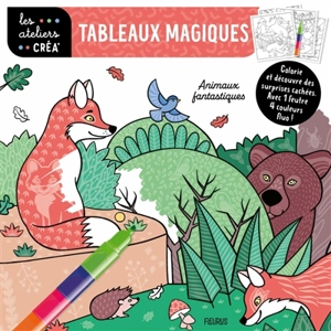 Animaux fantastiques : tableaux magiques : colorie et découvre des surprises cachées - Sandrine Lamour