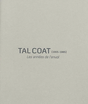 Tal Coat (1905-1985) : les années de l'envol : exposition, La Tronche, Musée Hébert, De l'autre côté, salles d'exposition temporaires, du 24 juin au 29 octobre 2018