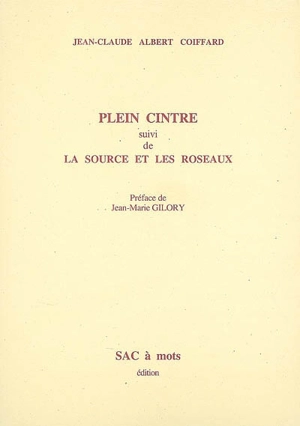 Plein cintre. La source et les roseaux - Jean-Claude Albert Coiffard