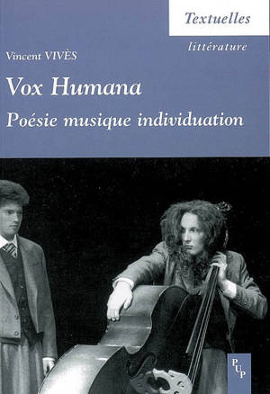 Vox humana : poésie, musique, individuation - Vincent Vivès