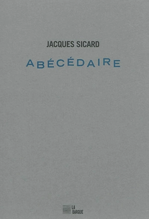 Abécédaire - Jacques Sicard