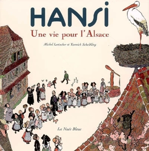 Hansi : une vie pour l'Alsace - Michel Loetscher