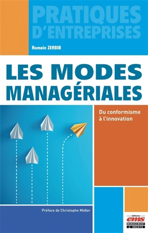 Les modes managériales : du conformisme à l'innovation - Romain Zerbib