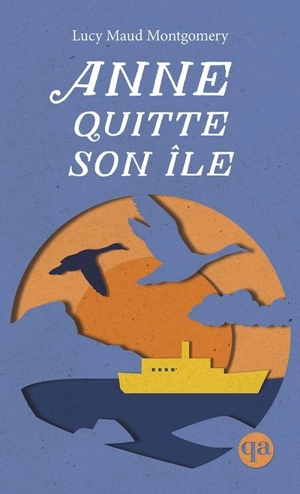 Anne quitte son île - L.M. Montgomery