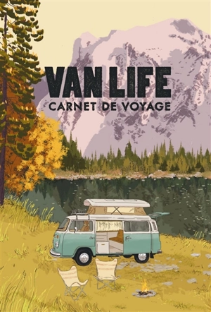 Van life : carnet de voyage - Allan Labielle