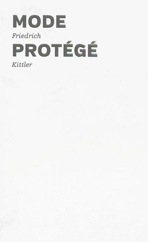 Mode protégé - Friedrich A. Kittler