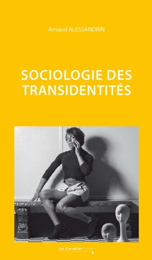 Sociologie des transidentités - Arnaud Alessandrin